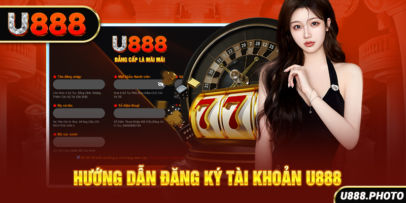 Hướng dẫn đăng ký tài khoản U888