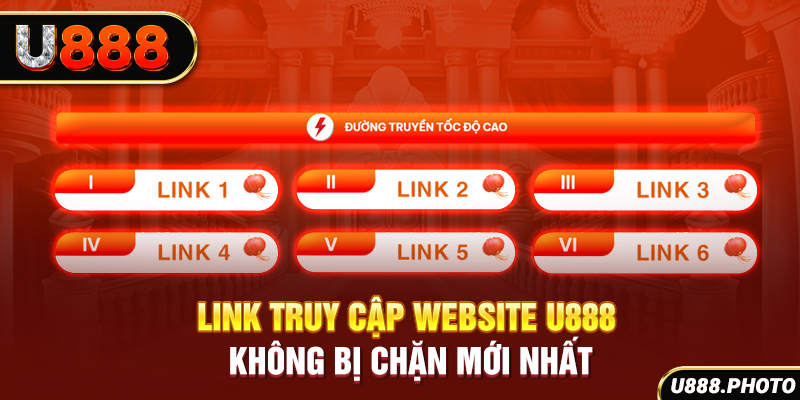 Link truy cập Website U888 không bị chặn mới nhất