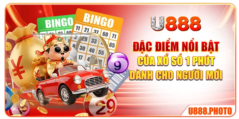Đặc điểm nổi bật của xổ số 1 phút dành cho người mới