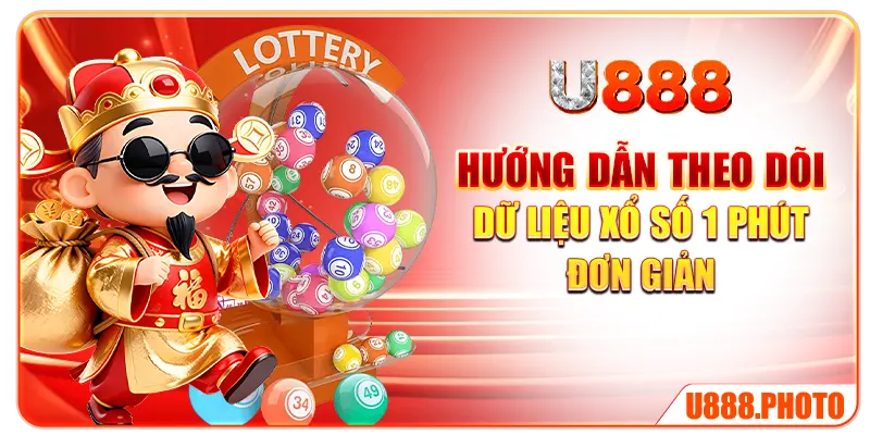 Hướng dẫn theo dõi dữ liệu xổ số 1 phút đơn giản