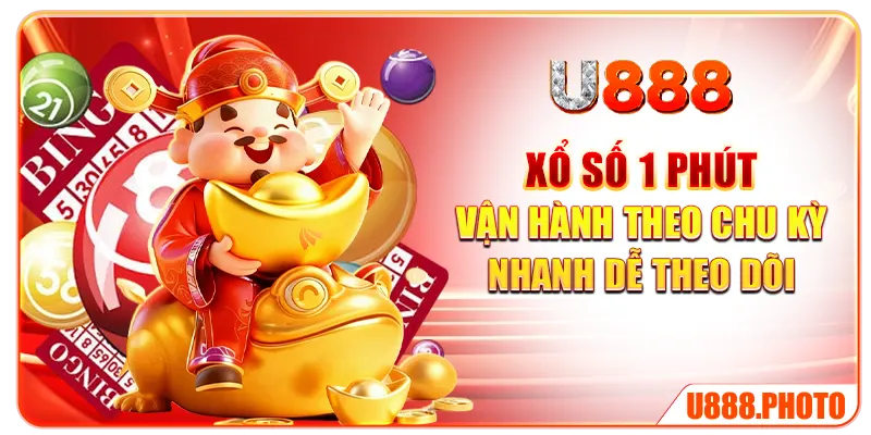Xổ số 1 phút vận hành theo chu kỳ nhanh dễ theo dõi